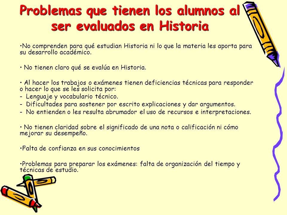Problemas que tienen los alumnos al ser evaluados en Historia