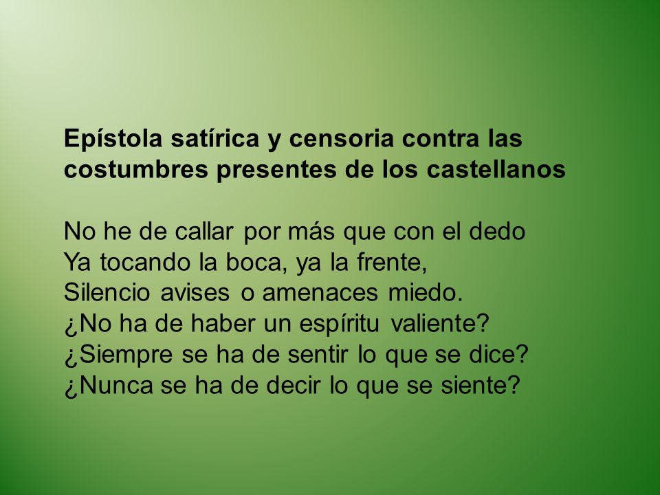 No he de callar por más que con el dedo