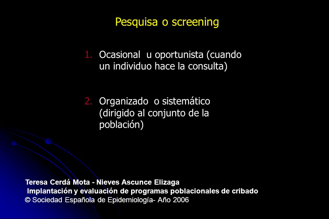 Pesquisa o screening Ocasional u oportunista (cuando un individuo hace la consulta)