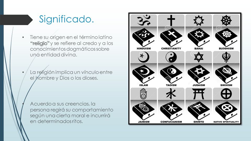 Significado. Tiene su origen en el término latino religĭo y se refiere al credo y a los conocimientos dogmáticos sobre una entidad divina.