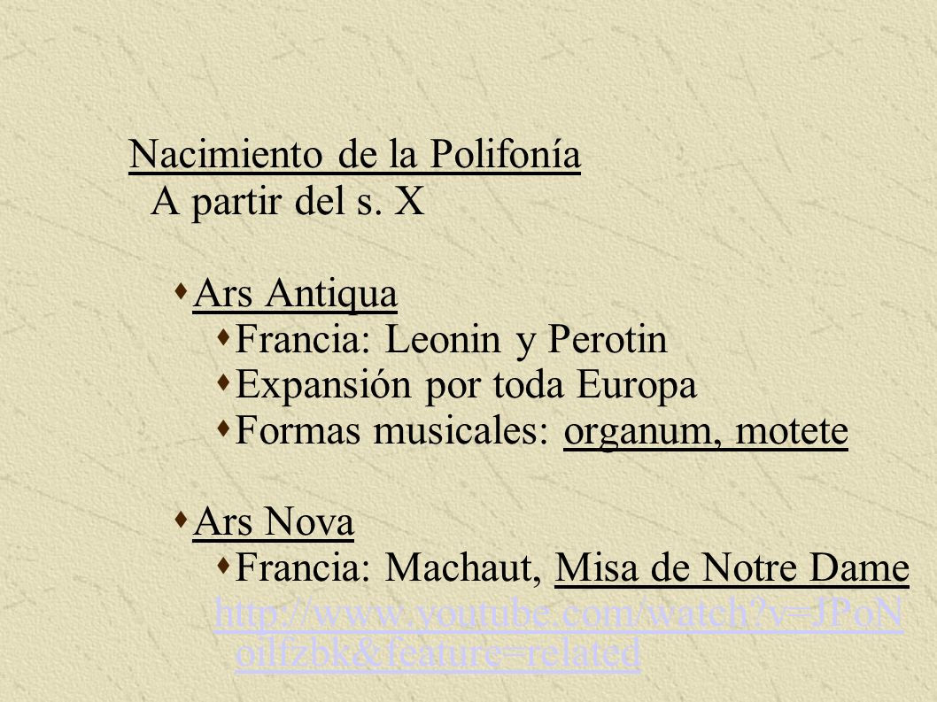 Nacimiento de la Polifonía A partir del s. X Ars Antiqua