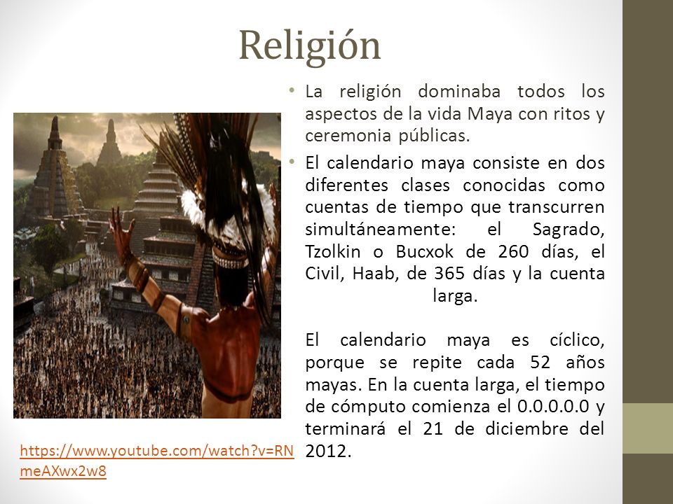 Religión La religión dominaba todos los aspectos de la vida Maya con ritos y ceremonia públicas.