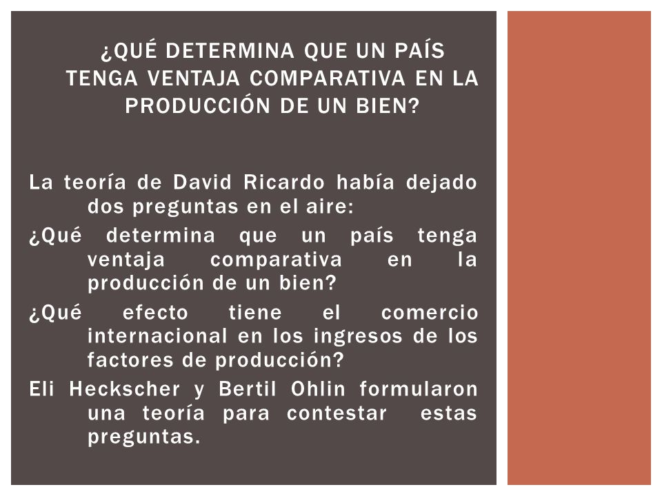 ¿Qué determina que un país tenga ventaja comparativa en la producción de un bien