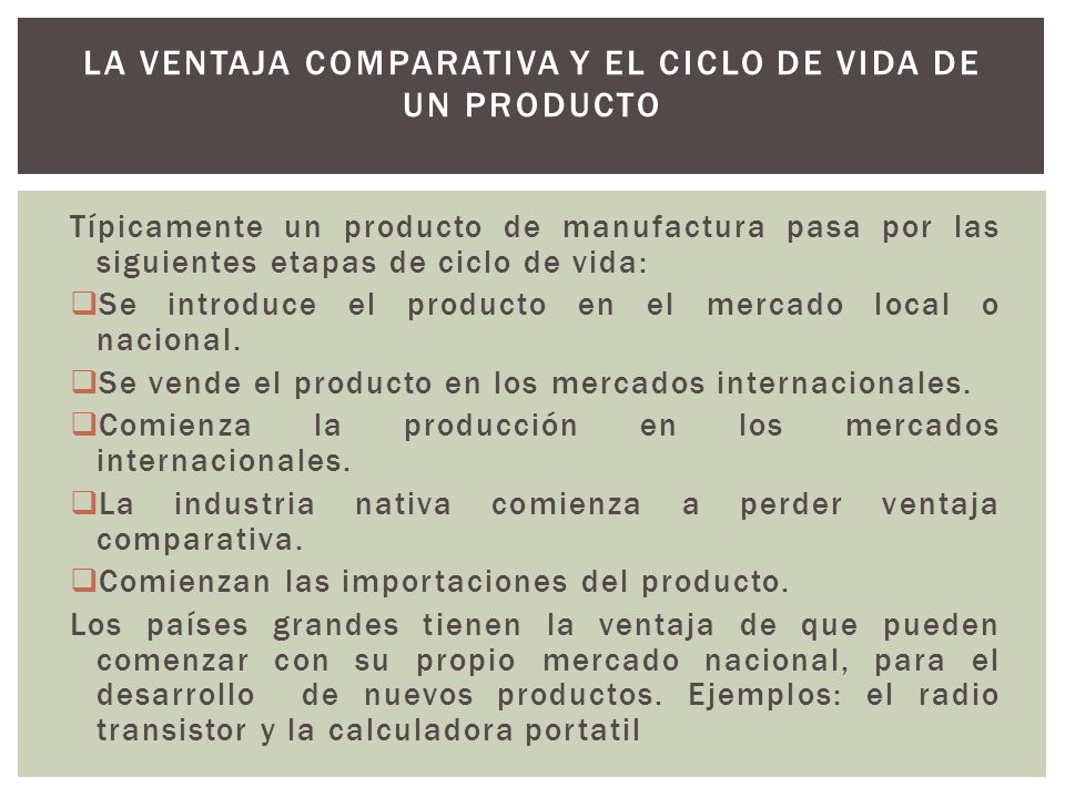 La ventaja comparativa y el ciclo de vida de un producto
