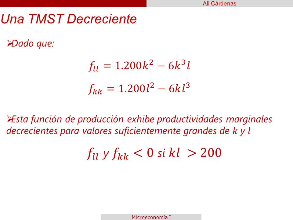 Una TMST Decreciente 𝑓 𝑙𝑙 y 𝑓 𝑘𝑘 <0 si 𝑘𝑙 >200