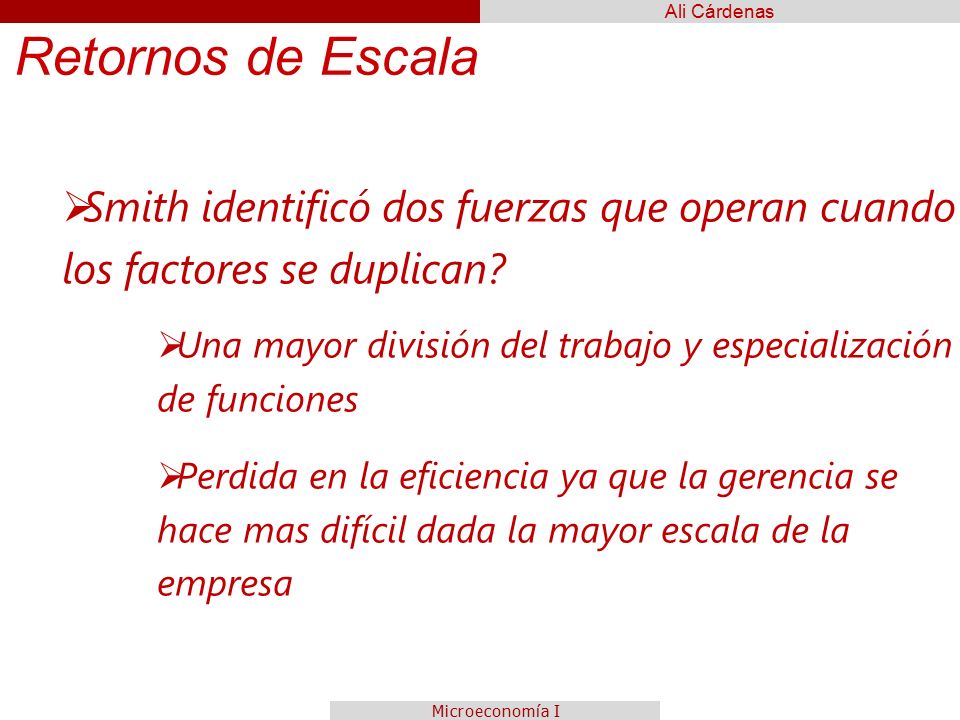 Retornos de Escala Smith identificó dos fuerzas que operan cuando los factores se duplican