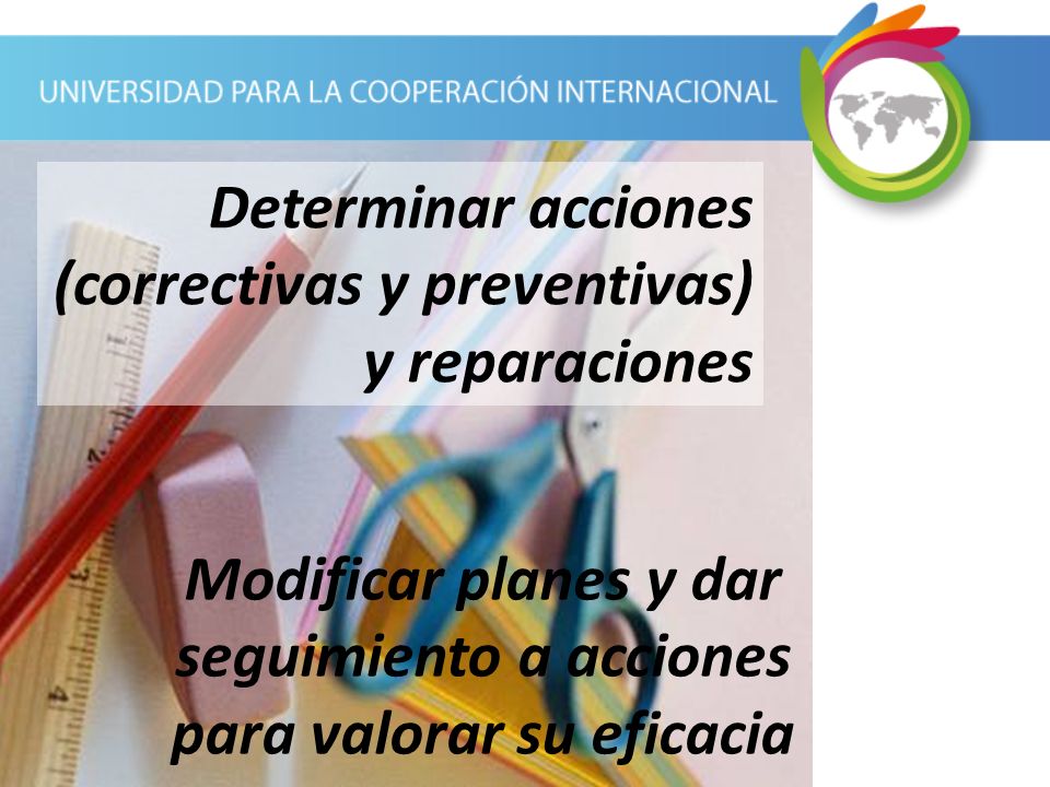 Modificar planes y dar seguimiento a acciones para valorar su eficacia