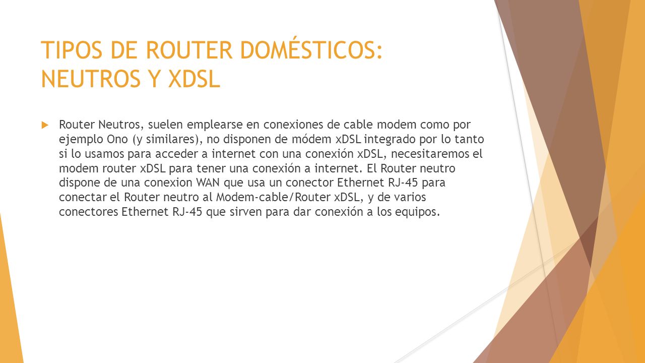 TIPOS DE ROUTER DOMÉSTICOS: NEUTROS Y XDSL