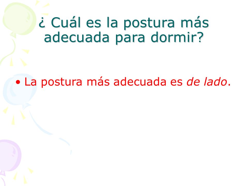 ¿ Cuál es la postura más adecuada para dormir