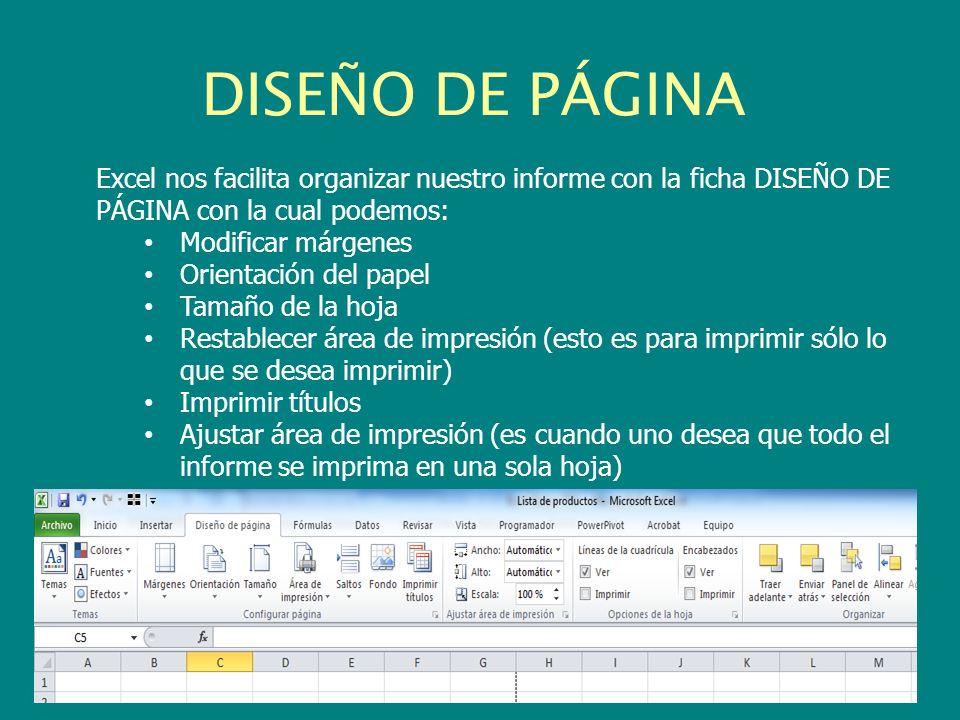 DISEÑO DE PÁGINA Excel nos facilita organizar nuestro informe con la ficha DISEÑO DE PÁGINA con la cual podemos: