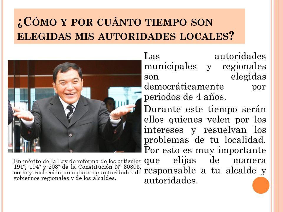 ¿Cómo y por cuánto tiempo son elegidas mis autoridades locales