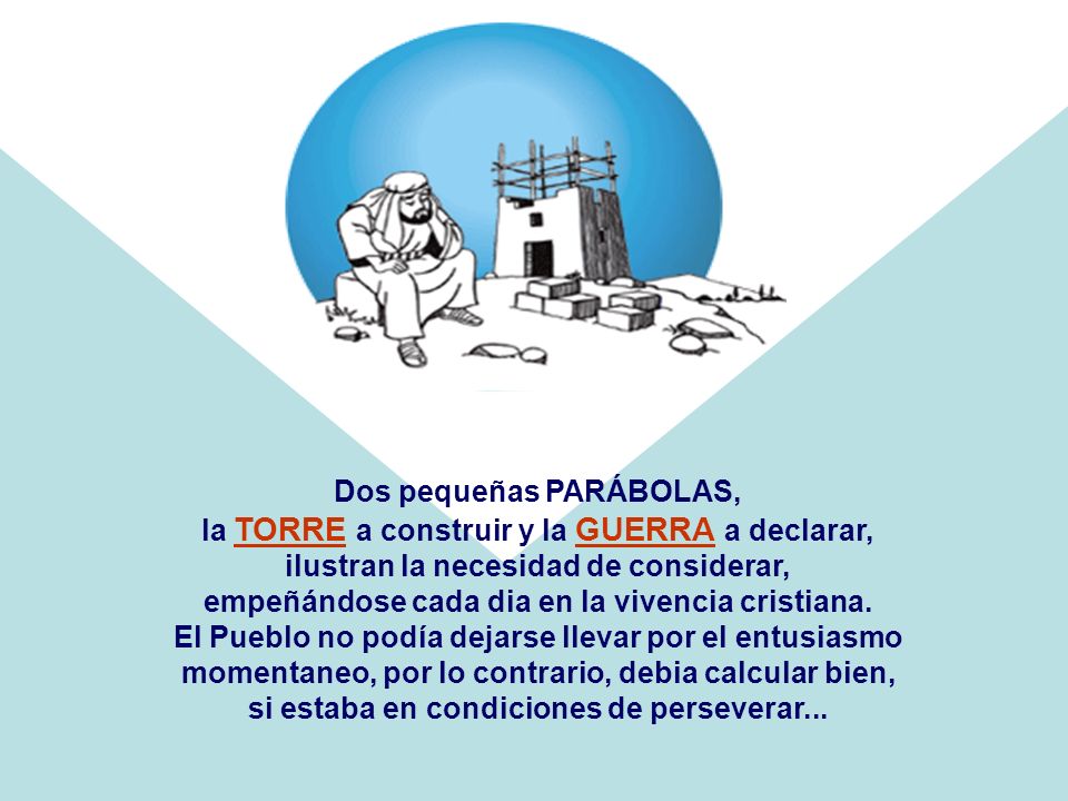 Dos pequeñas PARÁBOLAS, la TORRE a construir y la GUERRA a declarar,