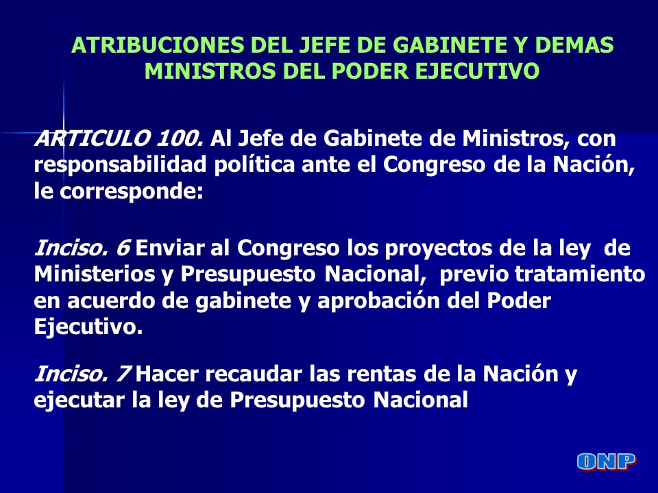 ATRIBUCIONES DEL JEFE DE GABINETE Y DEMAS MINISTROS DEL PODER EJECUTIVO