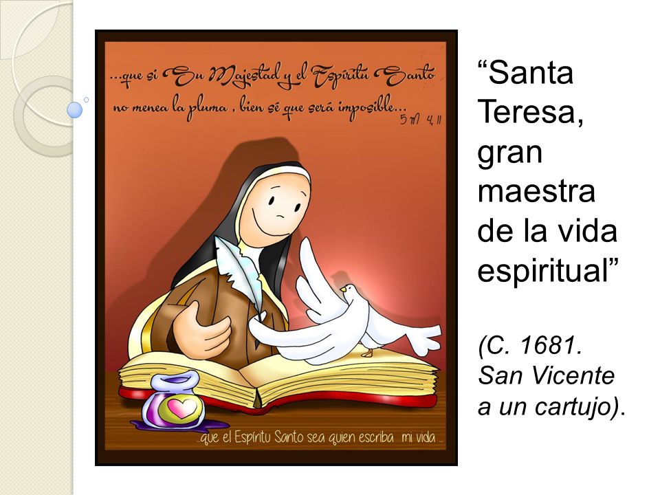 Santa Teresa, gran maestra de la vida espiritual (C. 1681