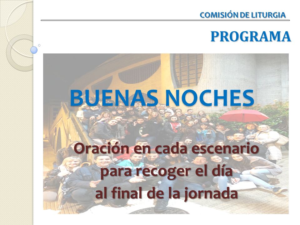 Oración en cada escenario para recoger el día al final de la jornada