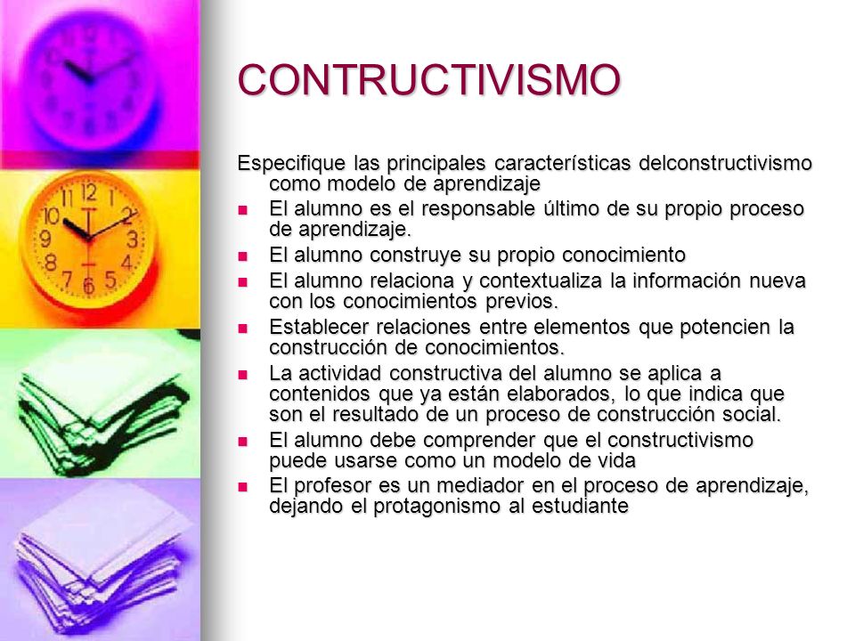CONTRUCTIVISMO Especifique las principales características delconstructivismo como modelo de aprendizaje.