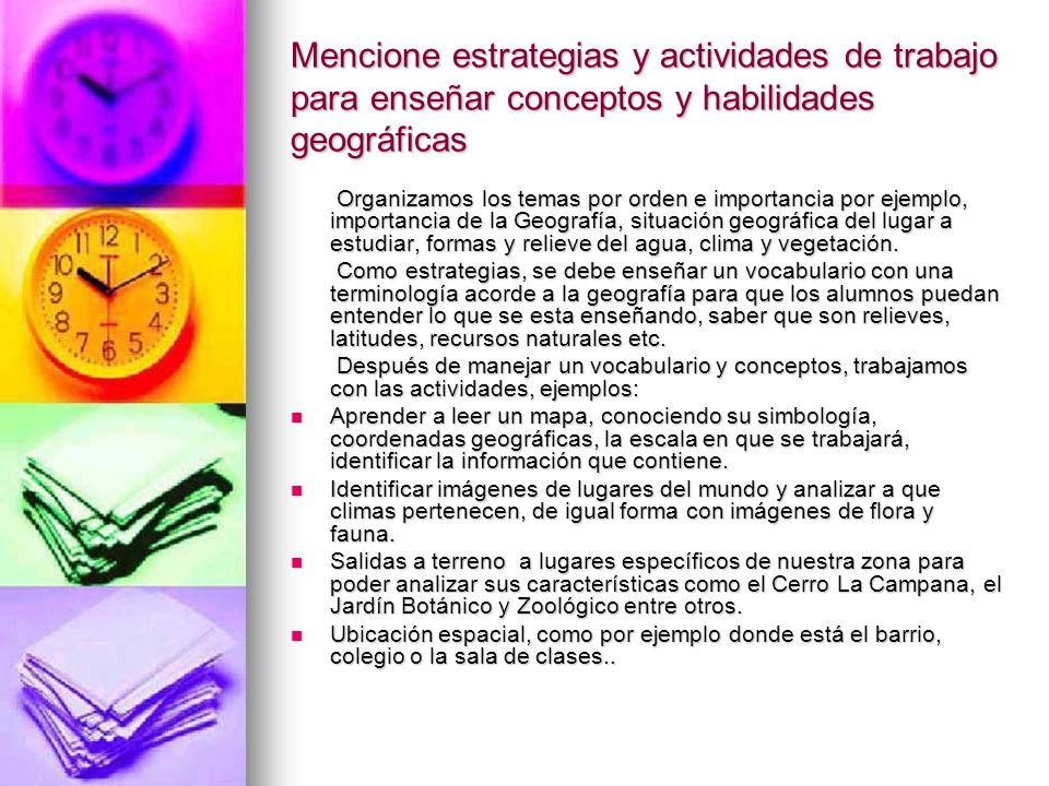 Mencione estrategias y actividades de trabajo para enseñar conceptos y habilidades geográficas