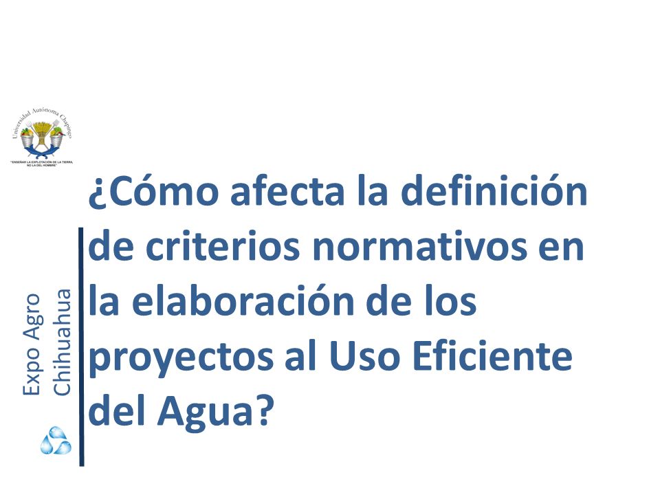 ¿Cómo afecta la definición de criterios normativos en la elaboración de los proyectos al Uso Eficiente del Agua