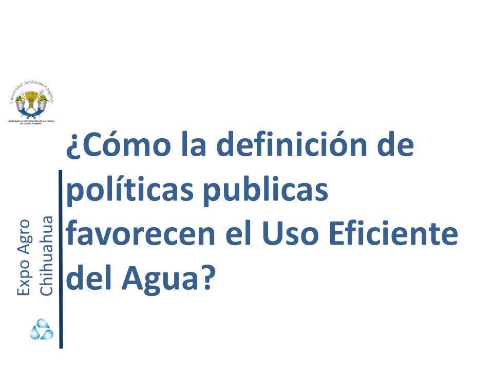 ¿Cómo la definición de políticas publicas favorecen el Uso Eficiente del Agua