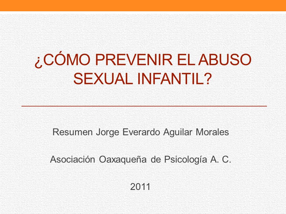 ¿cómo prevenir el ABUSO SEXUAL INFANTIL