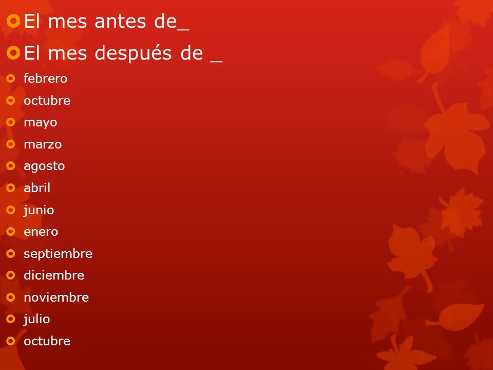 El mes antes de_ El mes después de _ febrero octubre mayo marzo agosto