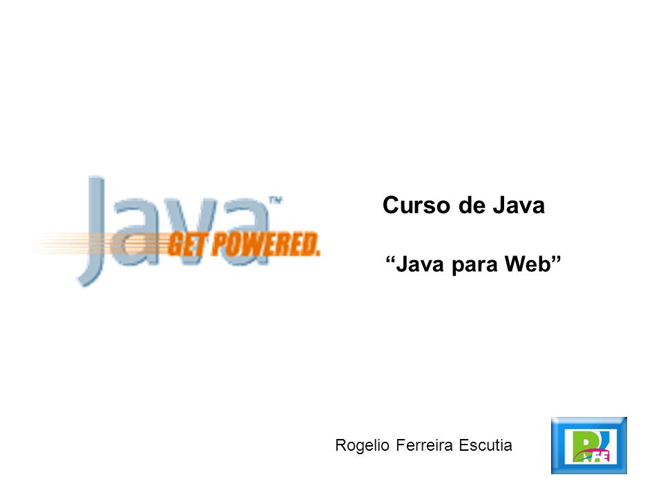 Curso de Java Java para Web Rogelio Ferreira Escutia