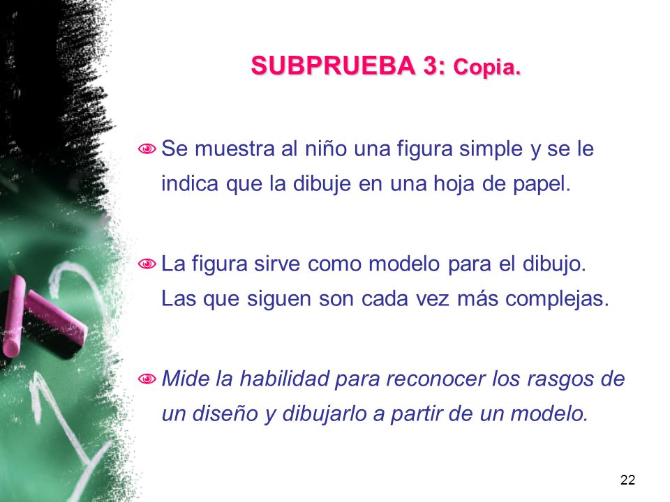 SUBPRUEBA 3: Copia. Se muestra al niño una figura simple y se le indica que la dibuje en una hoja de papel.