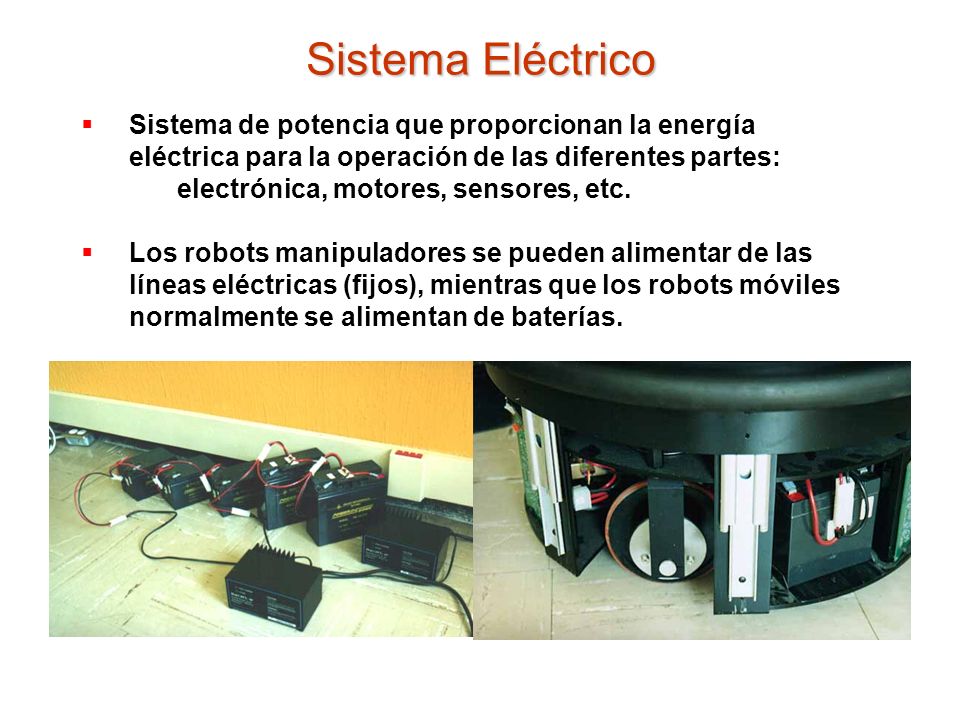 Sistema Eléctrico Sistema de potencia que proporcionan la energía eléctrica para la operación de las diferentes partes: