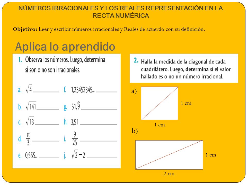 NÚMEROS IRRACIONALES Y LOS REALES REPRESENTACIÓN EN LA RECTA NUMÉRICA