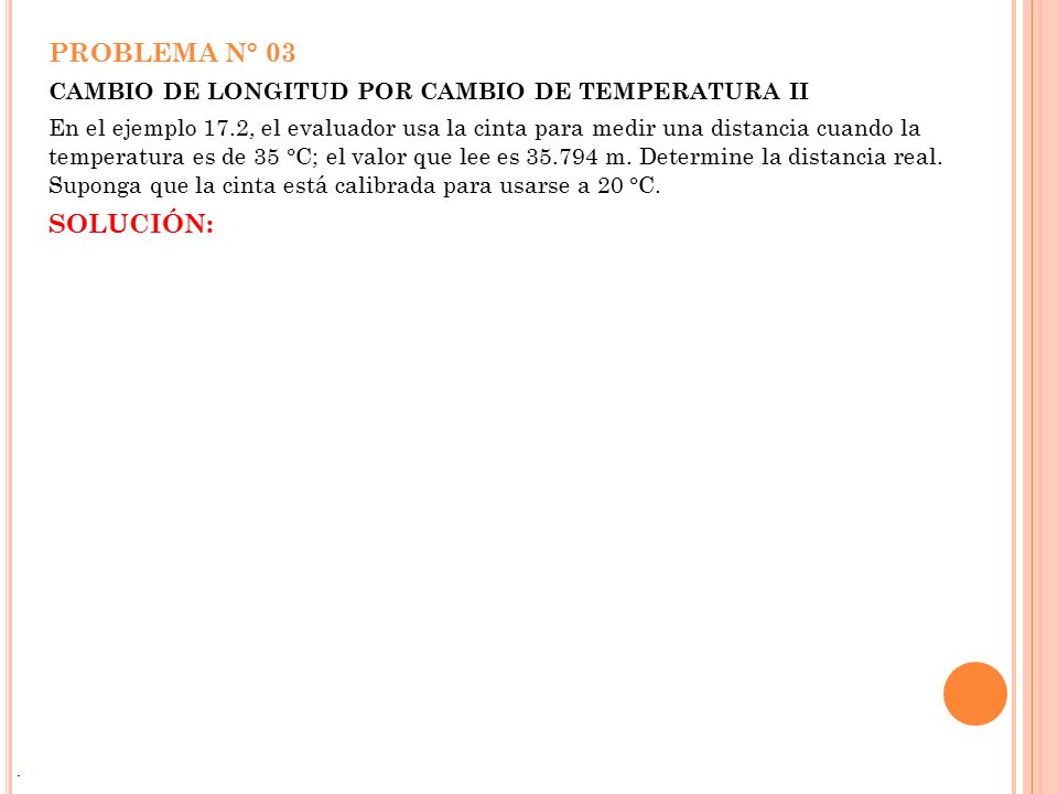 PROBLEMA N° 03 Cambio de longitud por cambio de temperatura II.