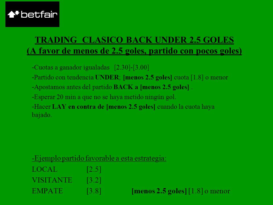 TRADING CLASICO BACK UNDER 2. 5 GOLES (A favor de menos de 2