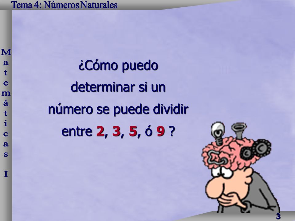 ¿Cómo puedo determinar si un número se puede dividir entre 2, 3, 5, ó 9