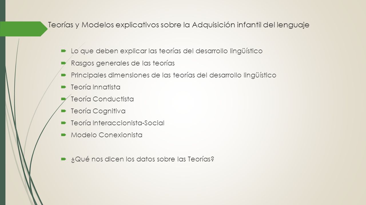 Teorías y Modelos explicativos sobre la Adquisición infantil del lenguaje