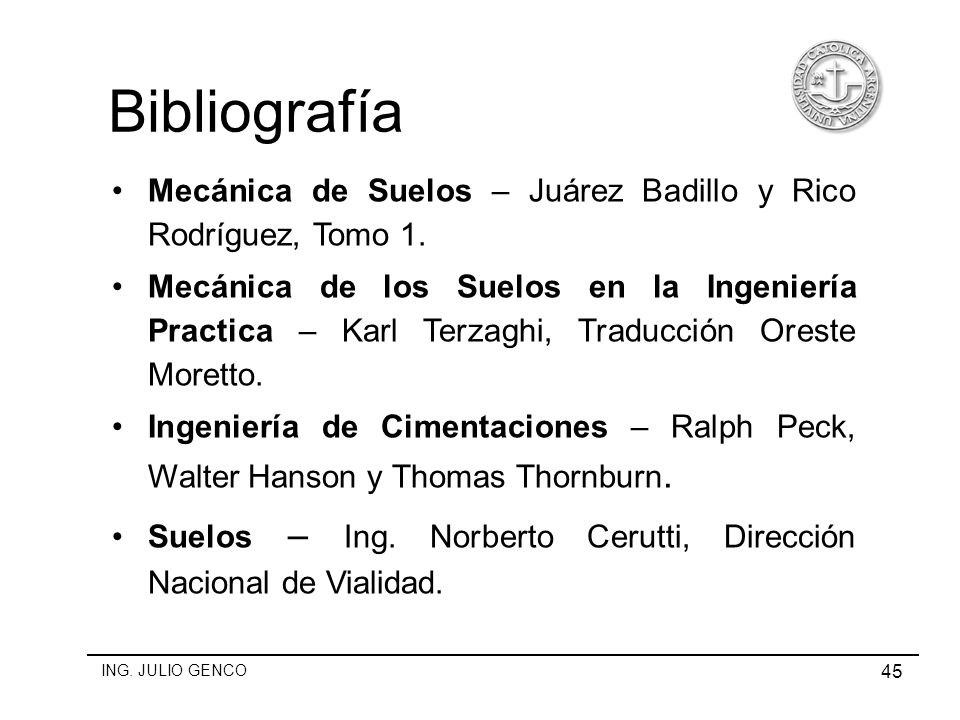 Bibliografía Mecánica de Suelos – Juárez Badillo y Rico Rodríguez, Tomo 1.