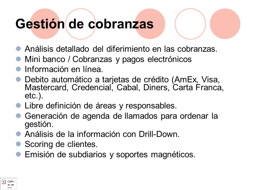 Gestión de cobranzas Análisis detallado del diferimiento en las cobranzas. Mini banco / Cobranzas y pagos electrónicos.