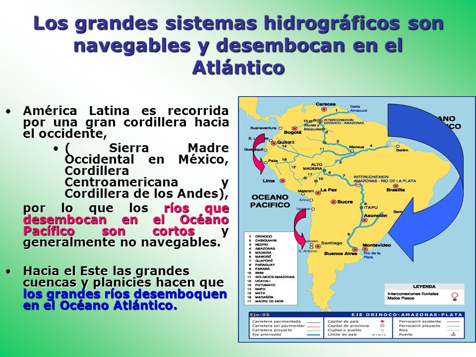 Los grandes sistemas hidrográficos son navegables y desembocan en el Atlántico