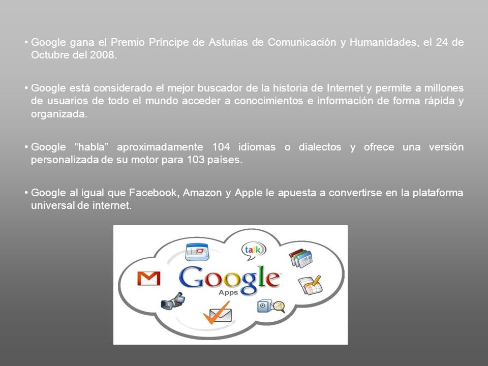Google gana el Premio Príncipe de Asturias de Comunicación y Humanidades, el 24 de Octubre del 2008.