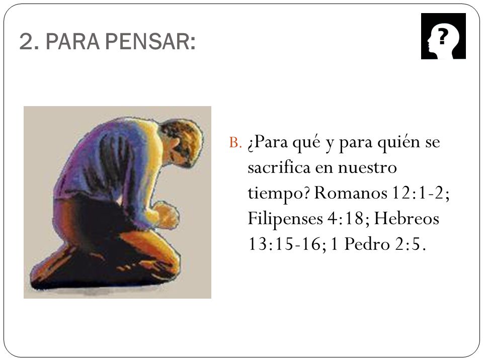 2. PARA PENSAR: ¿Para qué y para quién se sacrifica en nuestro tiempo.