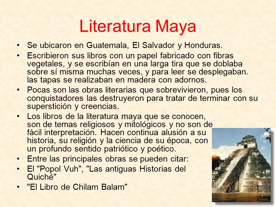 Literatura Maya Se ubicaron en Guatemala, El Salvador y Honduras.