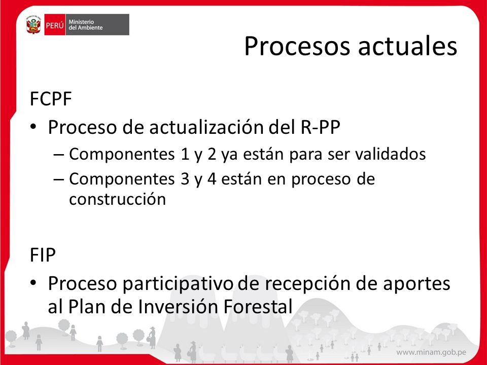 Procesos actuales FCPF Proceso de actualización del R-PP FIP