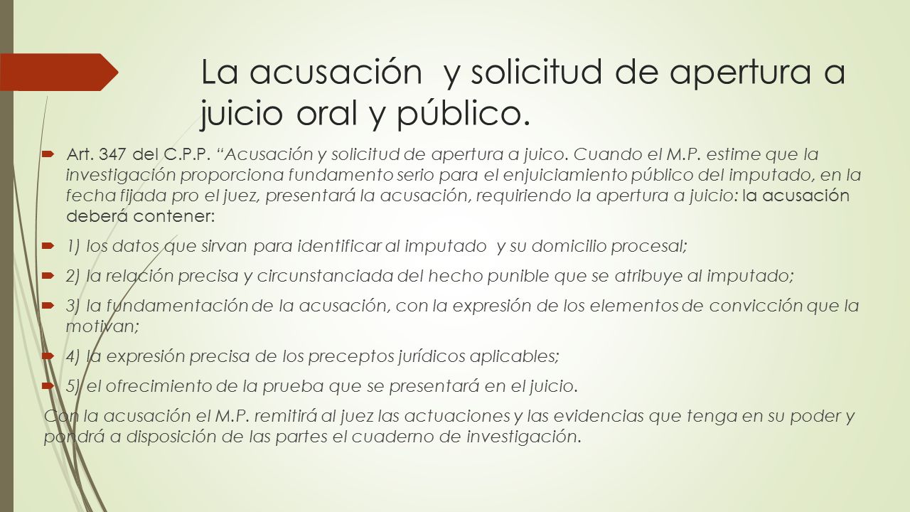 La acusación y solicitud de apertura a juicio oral y público.