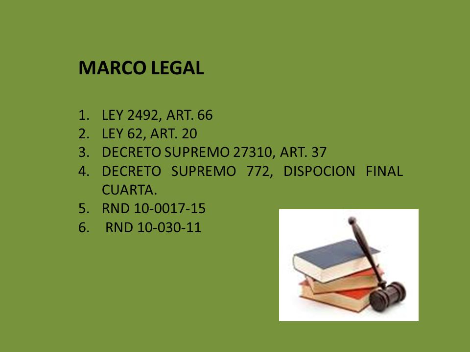 MARCO LEGAL LEY 2492, ART. 66 LEY 62, ART. 20