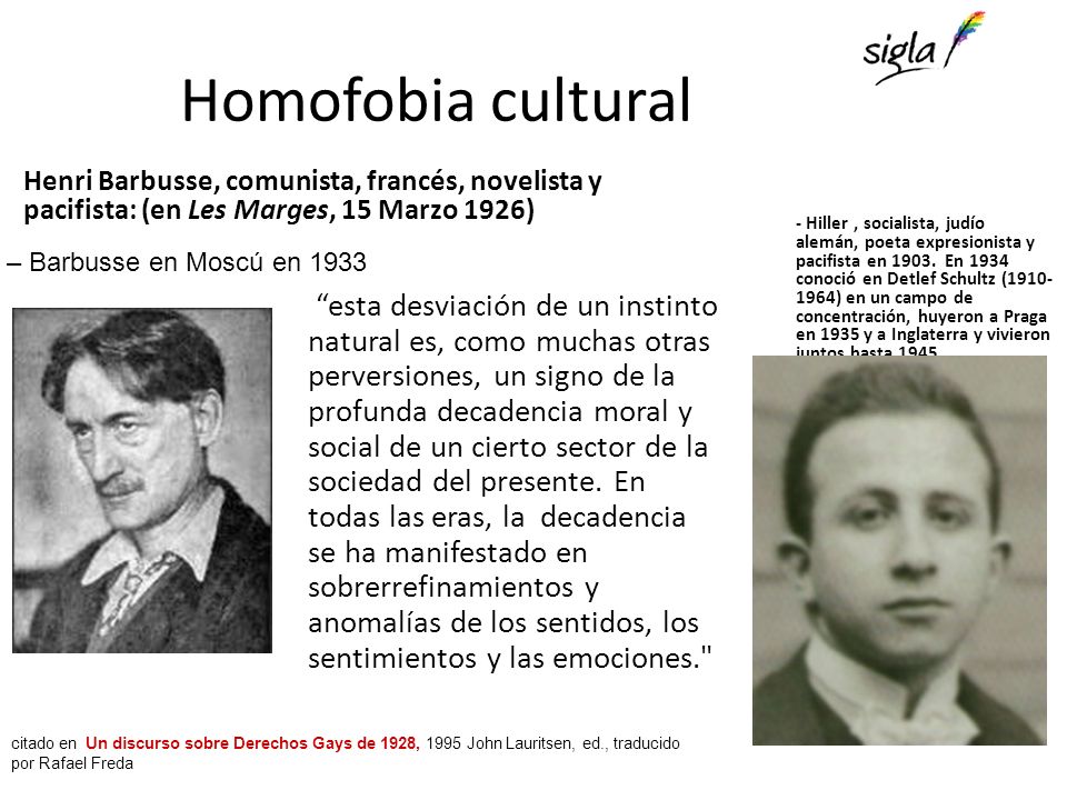 Homofobia cultural Henri Barbusse, comunista, francés, novelista y pacifista: (en Les Marges, 15 Marzo 1926)