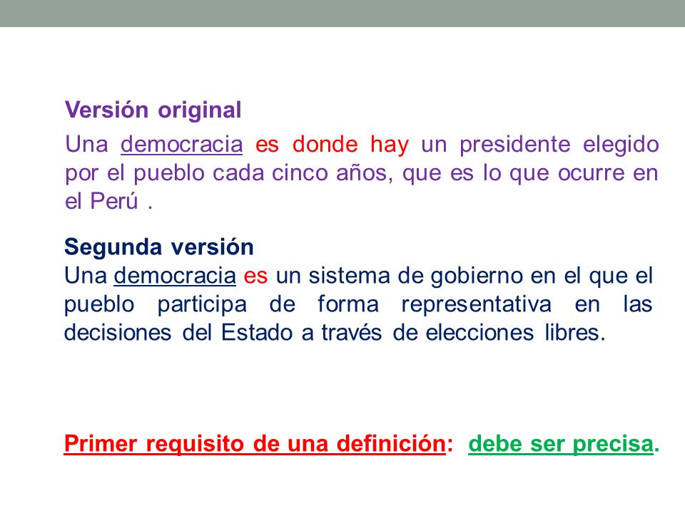 Versión original Una democracia es donde hay un presidente elegido por el pueblo cada cinco años, que es lo que ocurre en el Perú .