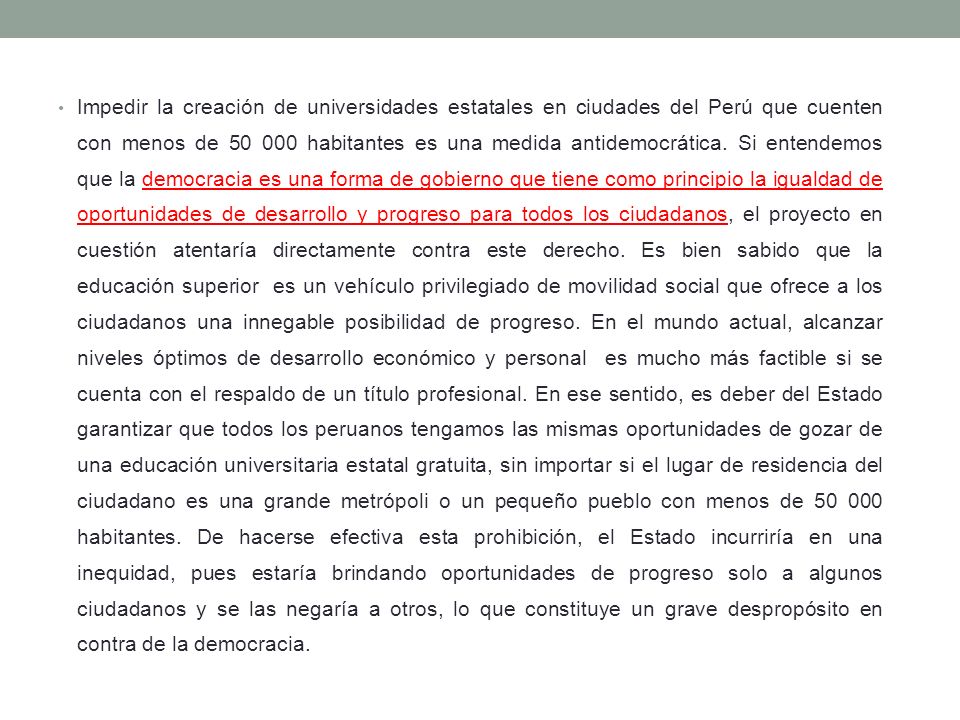 Impedir la creación de universidades estatales en ciudades del Perú que cuenten con menos de habitantes es una medida antidemocrática.