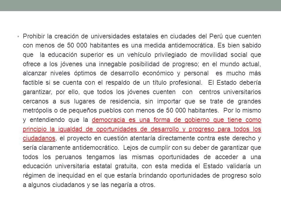 Prohibir la creación de universidades estatales en ciudades del Perú que cuenten con menos de habitantes es una medida antidemocrática.