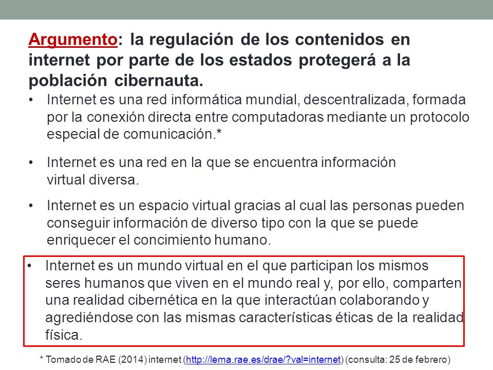 Argumento: la regulación de los contenidos en internet por parte de los estados protegerá a la población cibernauta.