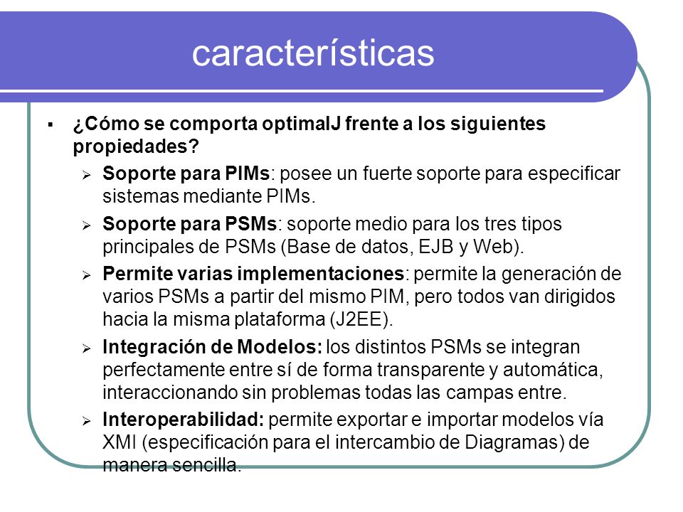 características ¿Cómo se comporta optimalJ frente a los siguientes propiedades