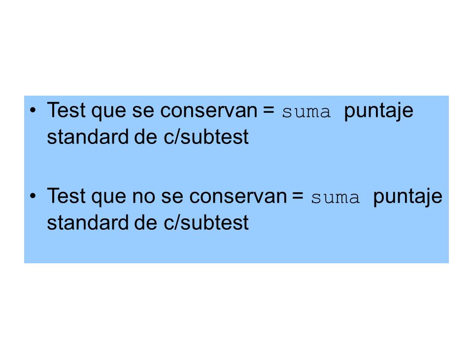 Test que se conservan = suma puntaje standard de c/subtest