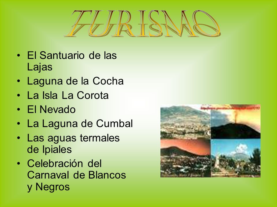 TURISMO El Santuario de las Lajas Laguna de la Cocha La Isla La Corota